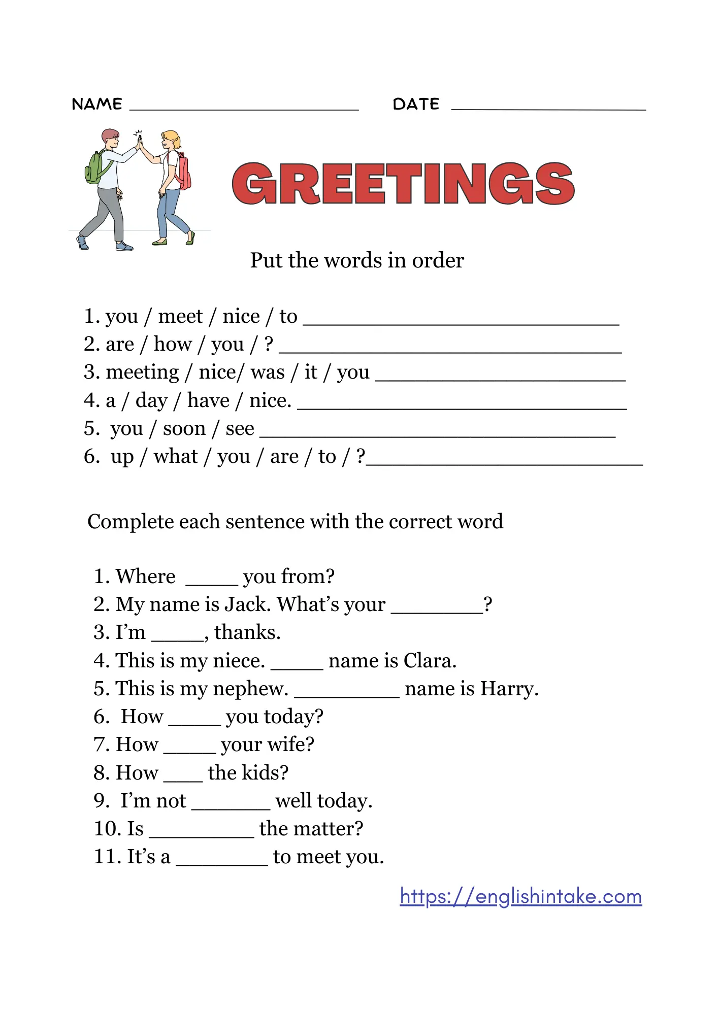 Greetings exercises containing different sentences to rearrange and fill in. A printable worksheet with answers is also available.