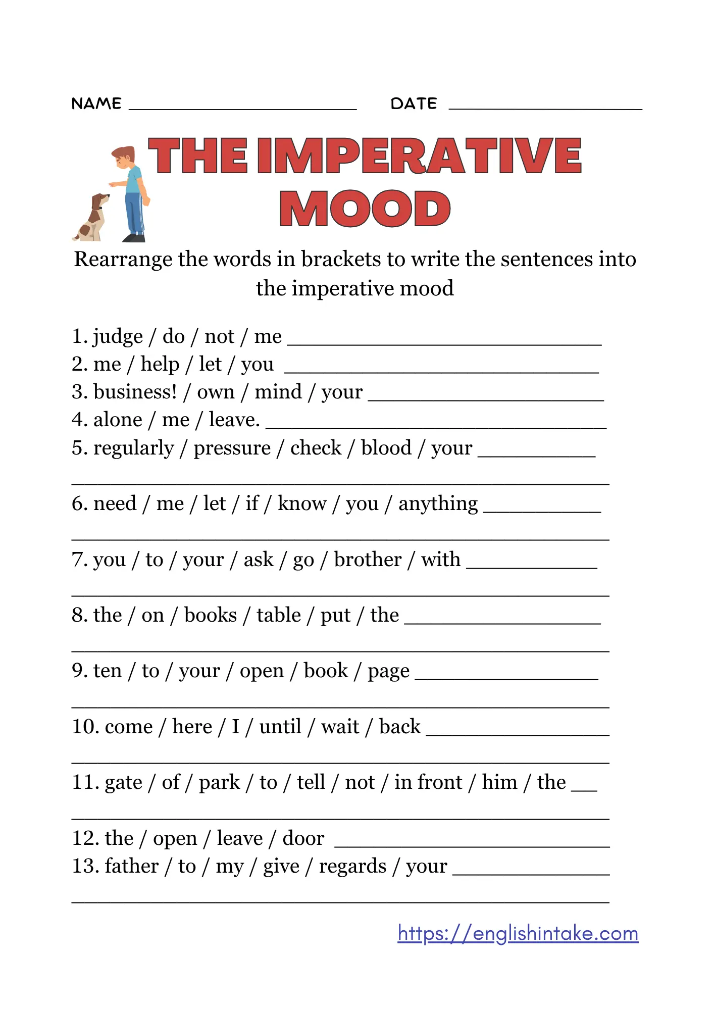 This worksheet has 13 jumbled imperative sentences for students to rearrange into the correct order. Answers are given, and a PDF worksheet can be downloaded. 