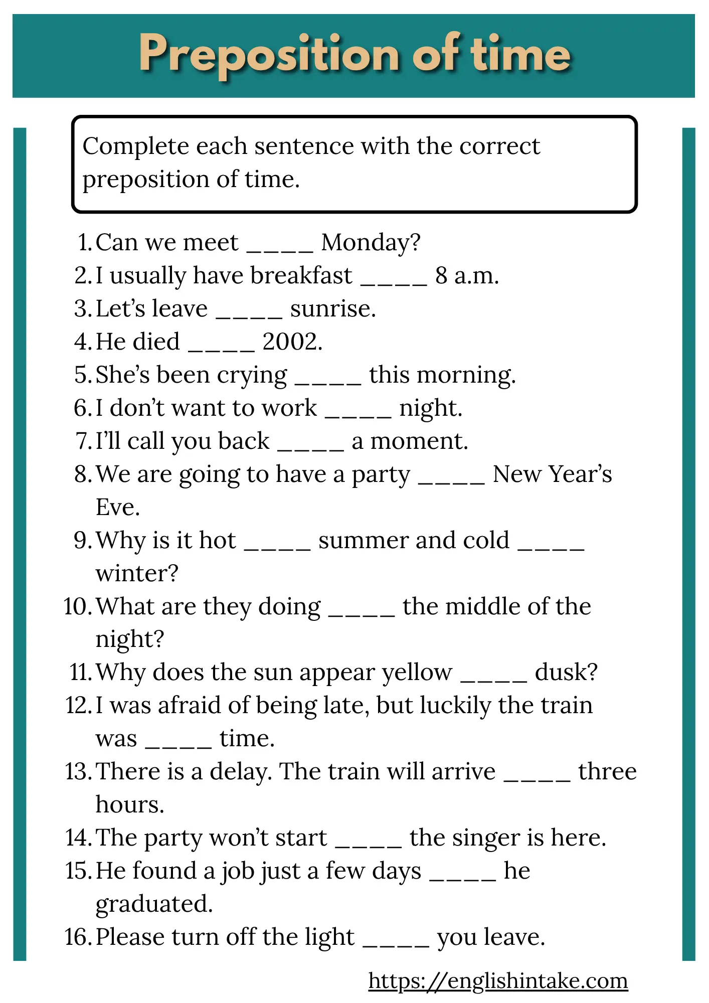 Preposition of time exercises Preposition of time worksheet with 16 gap-fill exercises