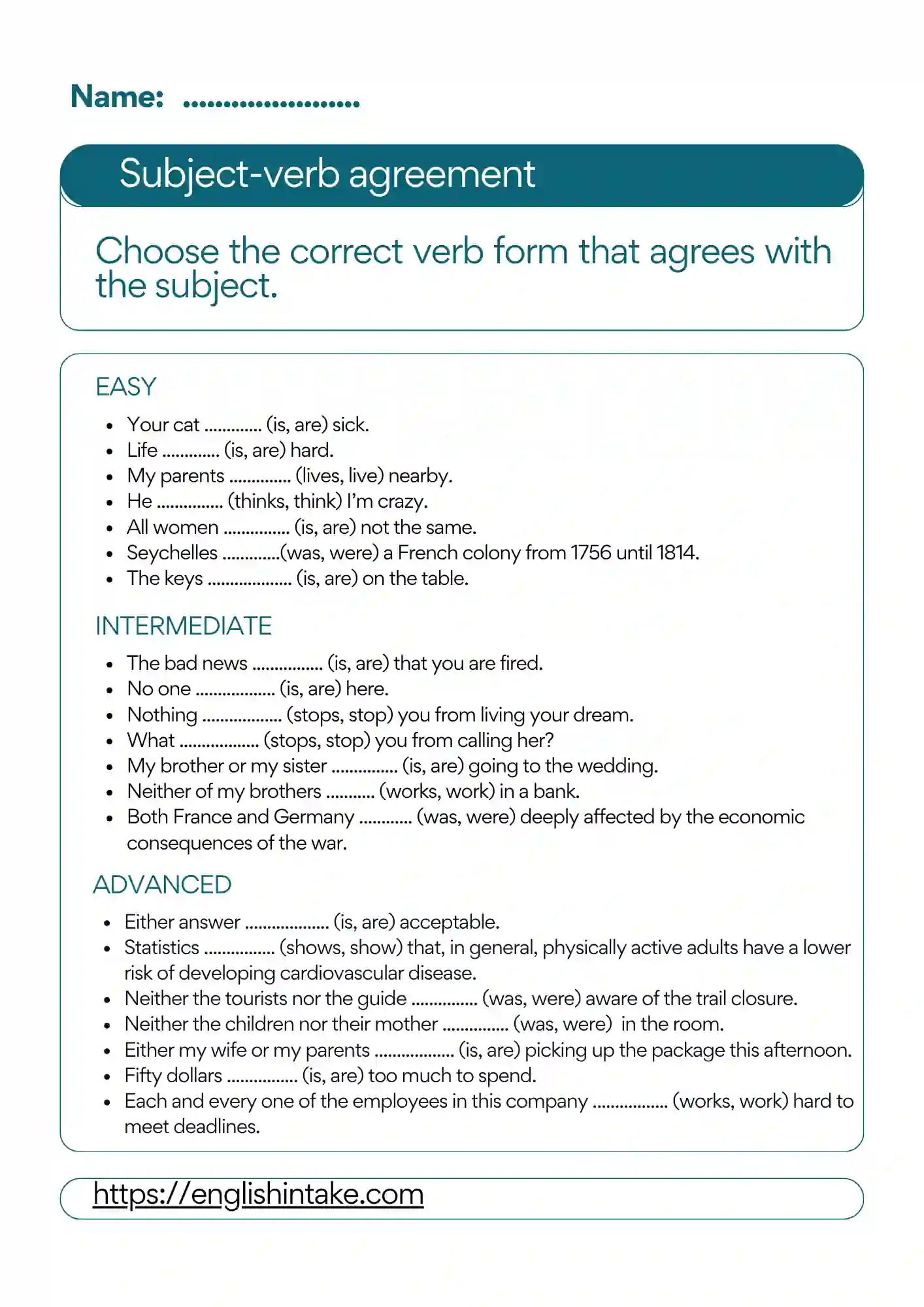 Subject verb agreement worksheet Subject verb agreement worksheet with fill-in-the-blanks exercises suitable for ESL/EFL students at beginner, intermediate, and advanced level. Answers are provided.